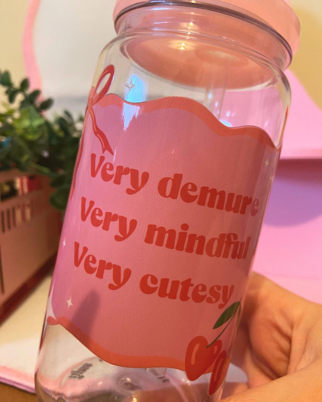 very demure, very mindful, very cutesy acrylic tumbler