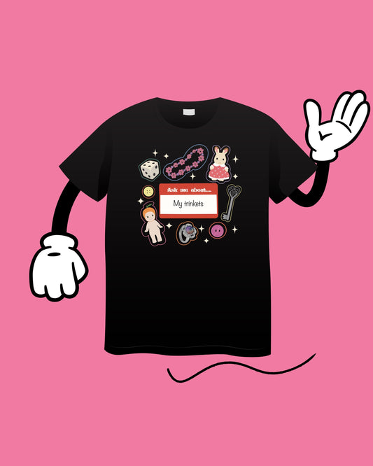 Hello, Ask Me About My Trinkets - Cute Illustrated T-Shirt
